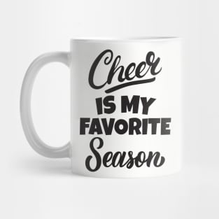 Cheer is my favorite season Mug
